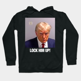 Donald Trump Mugshot | Lock Him Up Trump Mug Shot Hoodie